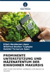 PROMINENTE UNTERSTÜTZUNG UND MÄZENATENTUM DER EINWOHNER MAKURDIS