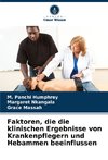 Faktoren, die die klinischen Ergebnisse von Krankenpflegern und Hebammen beeinflussen