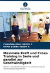 Maximale Kraft und Cross-Training in Serie und parallel zur Geschwindigkeit