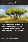 LAS COMUNIDADES DE BASE MAHAFALE Y LA CONSERVACIÓN DE LOS RECURSOS FORESTALES