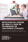 DÉTECTION DU CANCER DU REIN À L'AIDE DE TECHNIQUES DE TRAITEMENT D'IMAGES