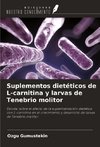 Suplementos dietéticos de L-carnitina y larvas de Tenebrio molitor