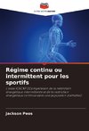 Régime continu ou intermittent pour les sportifs