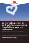 Le marketing social en tant qu'intervention dans les relations avec les partenaires