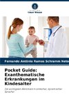 Pocket Guide: Exanthematische Erkrankungen im Kindesalter