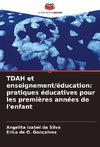 TDAH et enseignement/éducation: pratiques éducatives pour les premières années de l'enfant