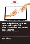 Soutien pédagogique en ligne fourni par les bibliothécaires des écoles secondaires