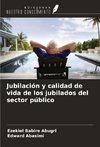 Jubilación y calidad de vida de los jubilados del sector público