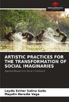 ARTISTIC PRACTICES FOR THE TRANSFORMATION OF SOCIAL IMAGINARIES