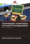 Technologies numériques et travail d'enseignement