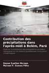 Contribution des précipitations dans l'après-midi à Belém, Pará