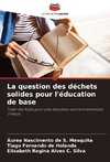 La question des déchets solides pour l'éducation de base