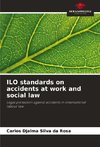 ILO standards on accidents at work and social law