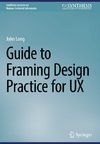 Guide to Framing Design Practice for UX