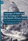 Languages of Belief and Early Sociology in Nineteenth-Century France