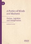 A Poetics of Minds and Madness