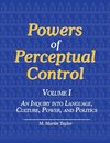 Powers of Perceptual Control,  Volume I