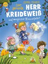 Der geniale Herr Kreideweiß (3). Der geniale Herr Kreideweiß auf magischer Klassenfahrt