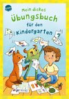 Mein dickes Übungsbuch für den Kindergarten