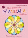 Mein glitzernder Mandala-Block. Traumwelten zum Entspannen