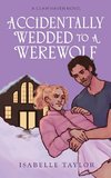 Accidentally Wedded To A Werewolf