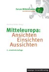 Mitteleuropa: Ansichten Einsichten Aussichten