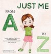 JUST ME FROM A TO Z