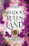 Shadow Rules the Land