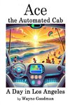 Ace, the Automated Cab