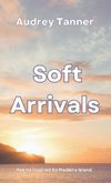 Soft Arrivals