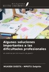 Algunas soluciones importantes a las dificultades profesionales