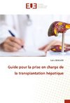 Guide pour la prise en charge de la transplantation hépatique