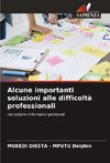 Alcune importanti soluzioni alle difficoltà professionali