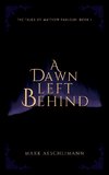 A Dawn Left Behind