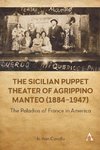 The Sicilian Puppet Theater of Agrippino Manteo (1884-1947)