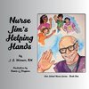 Nurse Jim's Helping Hands