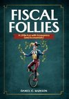 Fiscal Follies