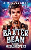 Baxter Bean and the Misachievers