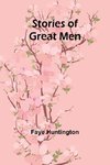 Stories of Great Men