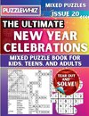 The Ultimate New Year Celebrations Mixed Puzzle Book for Kids, Teens, and Adults