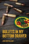 Bullets in My Bottom Drawer