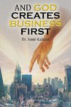 AND GOD CREATES BUSINESS FIRST