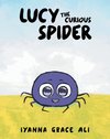 Lucy the Curious Spider