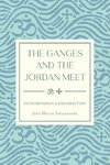 The Ganges and the Jordan Meet