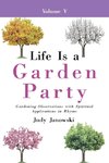 Life Is a Garden Party, Vol V