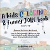 A Kids Coloring & Funny Joke Book