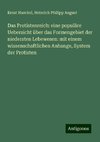 Das Protistenreich: eine populäre Uebersicht über das Formengebiet der niedersten Lebewesen: mit einem wissenschaftlichen Anhange, System der Protisten