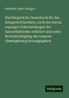 Das bürgerliche Gesetzbuch für das Königreich Sachsen, nach den hierzu ergangen Entscheidungen der Spruchbehörden erläutert und unter Berücksichtigung der neueren Gesetzgebung herausgegeben