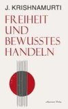 Freiheit und bewusstes Handeln