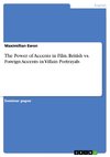 The Power of Accents in Film. British vs. Foreign Accents in Villain Portrayals